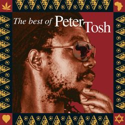 Scrolls Of The Prophet: The Best Of Peter Tosh - Peter Tosh