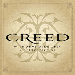 With Arms Wide Open: A Retrospective - Creed