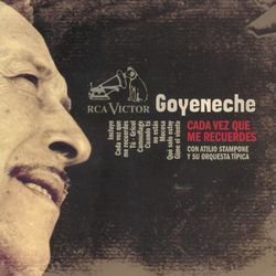 Cada Vez Que Me Recuerdes - Roberto Goyeneche