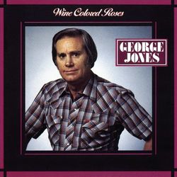 Wine Colored Roses - George Jones