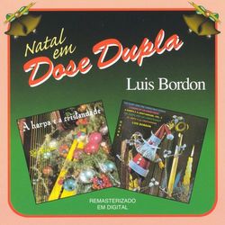 Natal em Dose Dupla - Luis Bordon