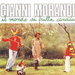 Il Mondo Di Frutta Candita - Gianni Morandi