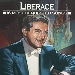 16 Most Requested Songs - Liberace
