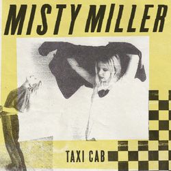Taxi Cab - Misty Miller