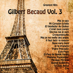 Greatest Hits: Gilbert Becaud Vol. 3 - Gilbert Bécaud