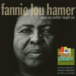 The Songs My Mother Taught Me - Fannie Lou Hamer