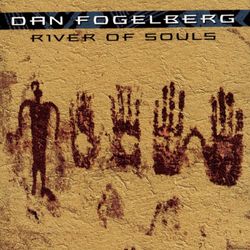 River of Souls - Dan Fogelberg