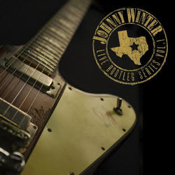 Live Bootleg Series, Vol. 1 (Remastered Recording) - Johnny Winter