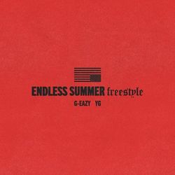 G-Eazy - Endless Summer Freestyle