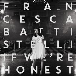 If We're Honest (Deluxe Version) - Francesca Battistelli