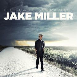 The Road Less Traveled - Jake Miller