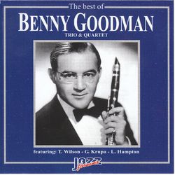 The Best of Benny Goodman Trio, Quartet - Benny Goodman Trio