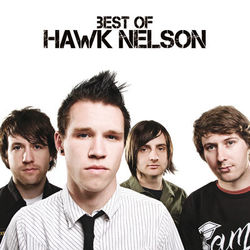 Best Of Hawk Nelson - Hawk Nelson