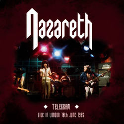 Telegram - Live in London June 10th 1985 - Nazareth