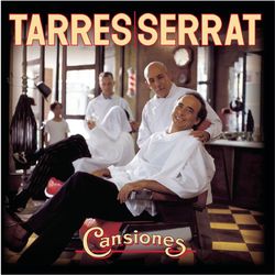Cansiones (Tarres / Serrat) - Joan Manuel Serrat