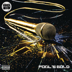 Fool's Gold - Big B