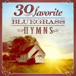30 Favorite Bluegrass Hymns: Instrumental Bluegrass Gospel Favorites - Craig Duncan