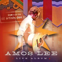 Amos Lee: Live from the Artists Den - Amos Lee