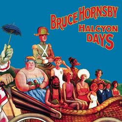 Halcyon Days (Expanded Edition) - Bruce Hornsby