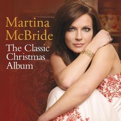 The Classic Christmas Album - Martina McBride