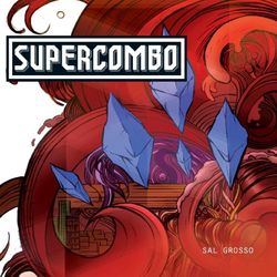 Sal Grosso - Supercombo