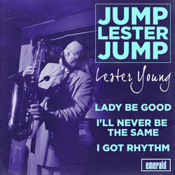 Jump Lester Jump - Lester Young