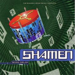 Boss Drum - The Shamen