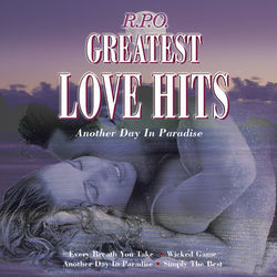 Greatest Love Hits: Another Day In Paradise - Royal Philharmonic Orchestra