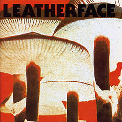 Mush - Leatherface