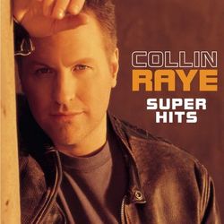 Super Hits - Collin Raye