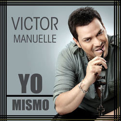 Yo Mismo - Victor Manuelle