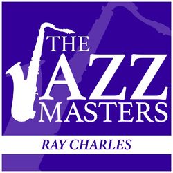The Jazz Masters - Ray Charles - Ray Charles