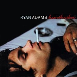 Heartbreaker - Ryan Adams
