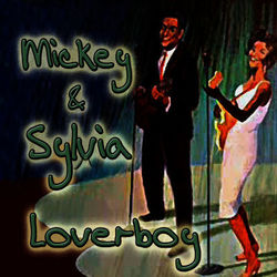 Loverboy - Mickey & Sylvia