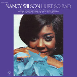 Hurt So Bad - Nancy Wilson