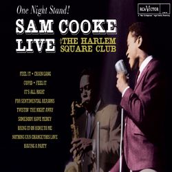 One Night Stand - Sam Cooke Live At The Harlem Square Club, 1963 - Sam Cooke