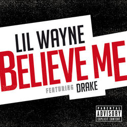 Lil Wayne - Believe Me