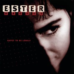 Happy To Be Lonely - Ester Brohus