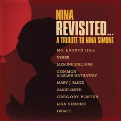 NINA REVISITED: A Tribute to Nina Simone - Lisa Simone