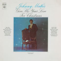 Give Me Your Love For Christmas - Johnny Mathis