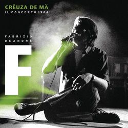 Creuza de ma - Il concerto1984 - Fabrizio De Andrè