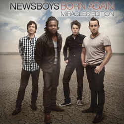Born Again: Miracles Edition - Newsboys