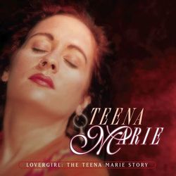 Lovergirl: The Teena Marie Story - Teena Marie