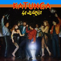 La Juerga - Katunga