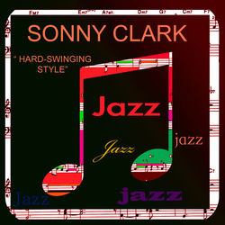 Hard-Swinging Style - Sonny Clark