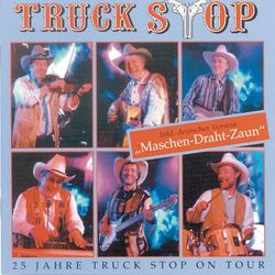 25 Jahre Truck Stop On Tour - Truck Stop