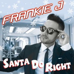 Santa Do Right - Frankie J