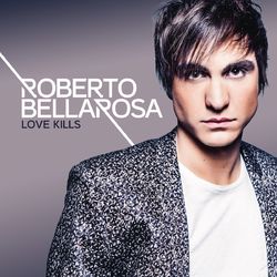 Love Kills - Roberto Bellarosa