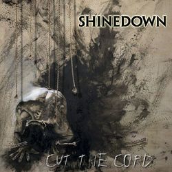 Cut The Cord - Shinedown