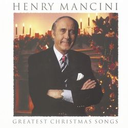 Greatest Christmas Songs - Henry Mancini